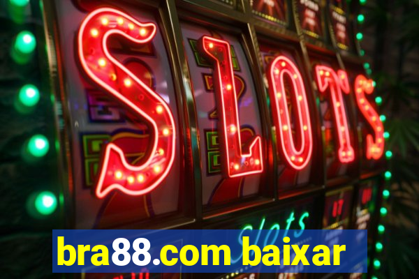 bra88.com baixar